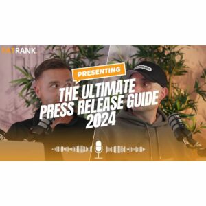 🖊️The Ultimate Press Release Guide 2024 | Insights from James Dooley & Karl Hudson🖊️