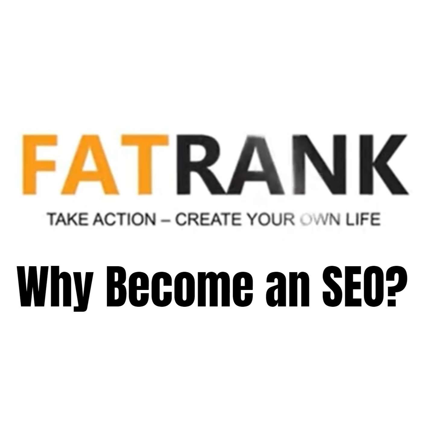 Why Become an SEO? | FatRank Blog Breakdown