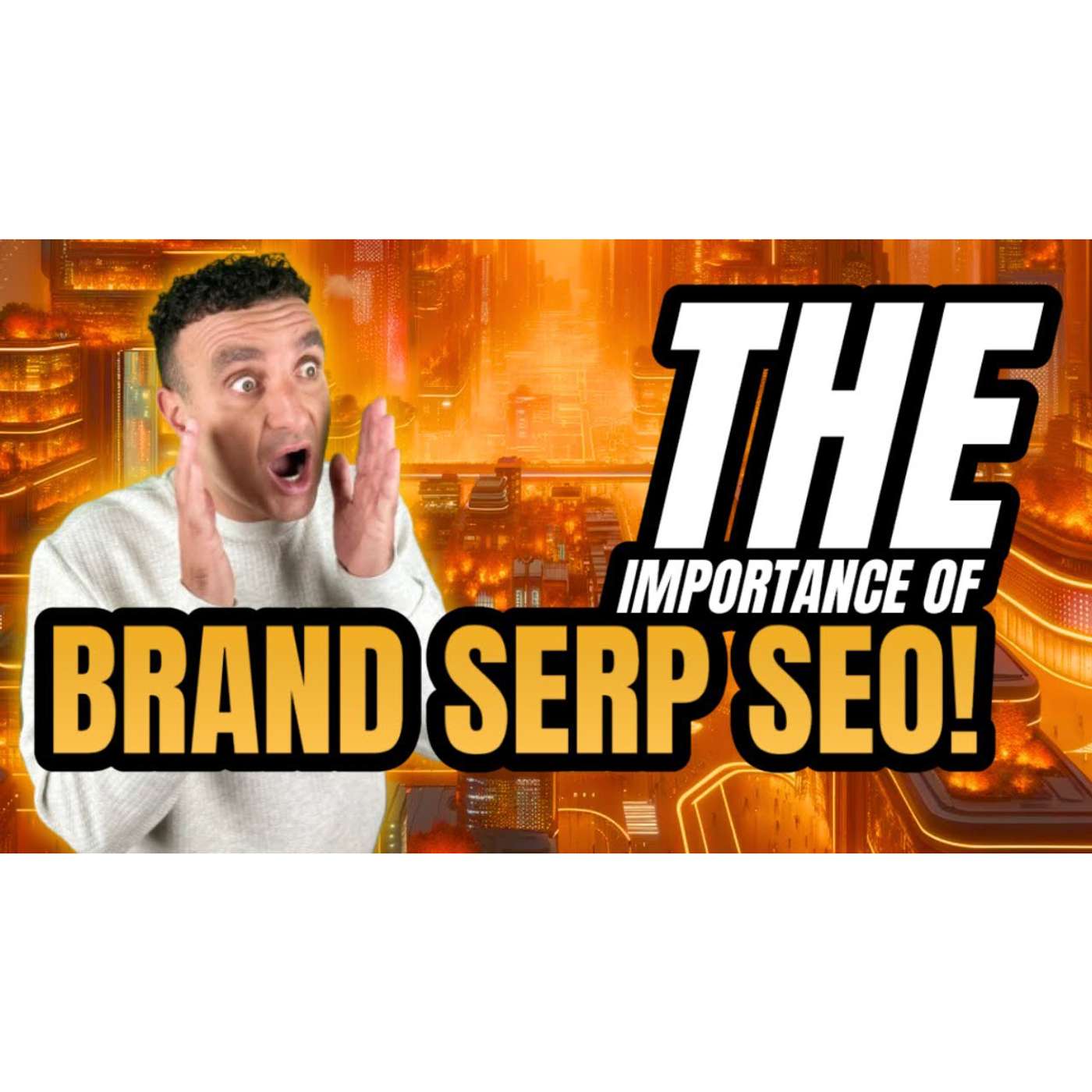 The Importance of Elevating Your Brand SERP | Strategic Branding Guidance