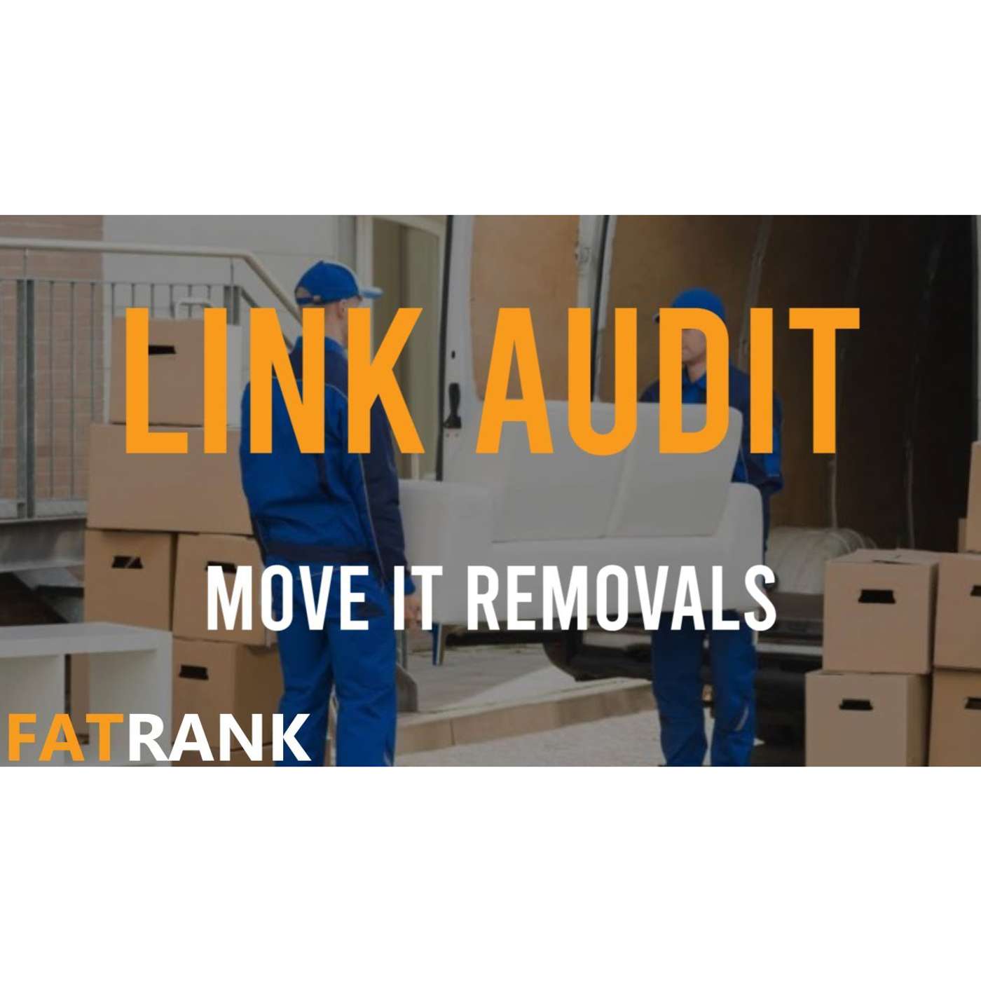 Move It Removals | 📊 Link Audit 📊