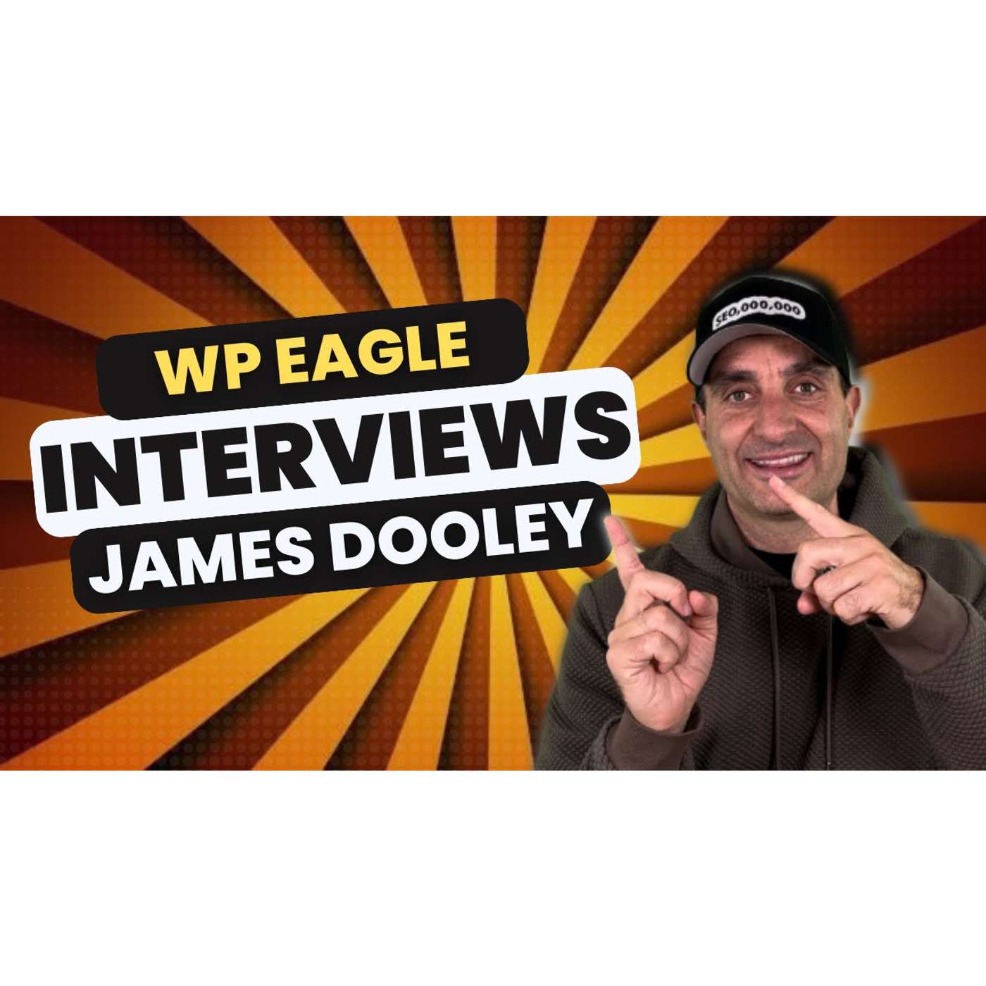 🌐 Unlocking SEO Success with James Dooley on The WP Eagle Podcast 🌐