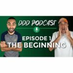 DDD Podcast | Episode 1 – The Beginning | James Dooley & Kasra Dash