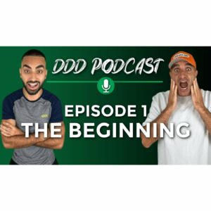 DDD Podcast | Episode 1 – The Beginning | James Dooley & Kasra Dash