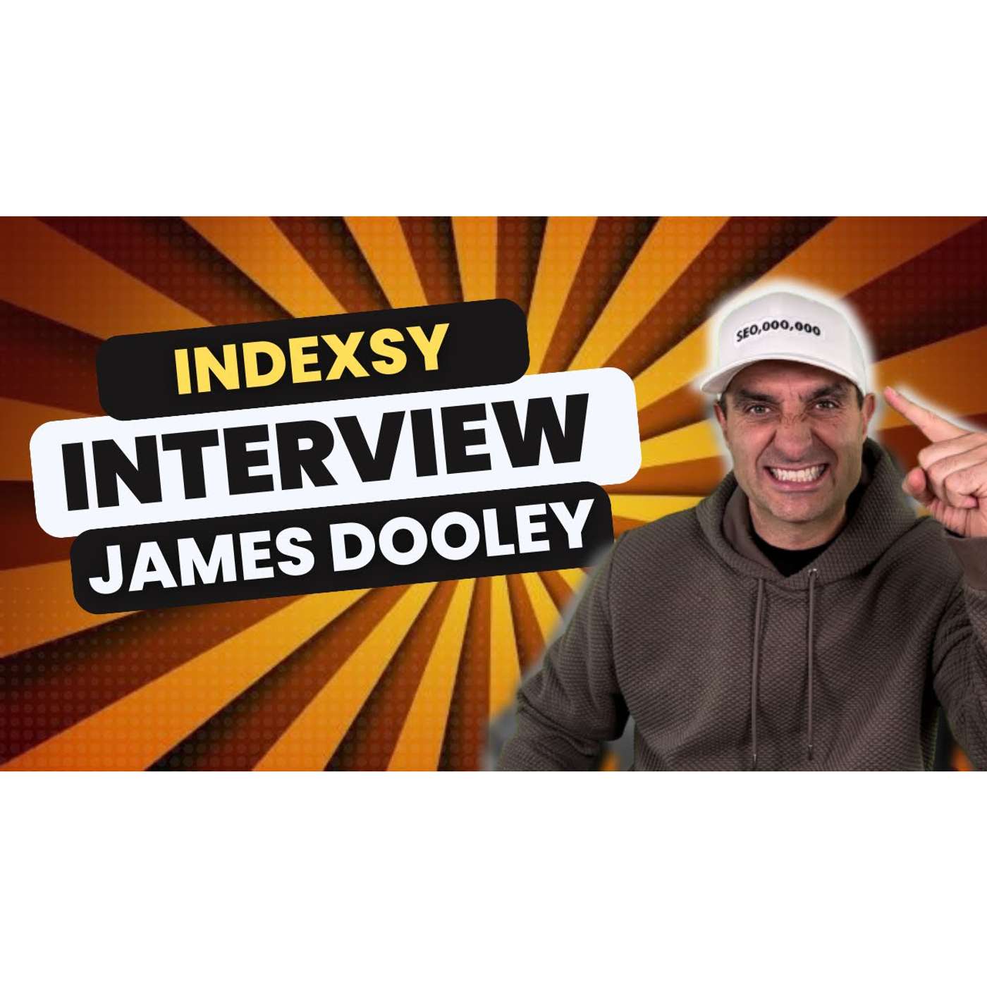 🔍 Unveiling the SEO Mastery of James Dooley 🔍 | The Indexsy Podcast