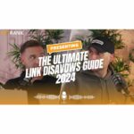🙅‍♂️The Ultimate Link Disavow Guide 2024 | Insights from James Dooley & Karl Hudson🙅‍♂️