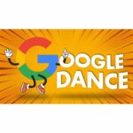 The Google Dance Explained: Navigating SEO Fluctuations