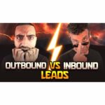 Inbound vs. Outbound: Which Works?