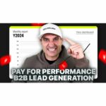 Pay for Performance B2B Lead Generation Explained
