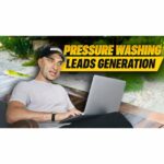 Pressure Washing Lead Generation: What Works and What to Avoid