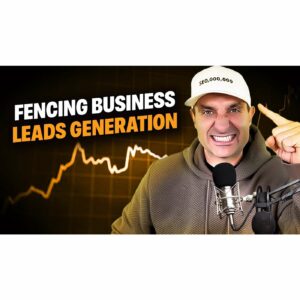 Generate Consistent Fencing Leads in 2025
