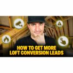The Best Marketing Strategies for Loft Conversion Companies